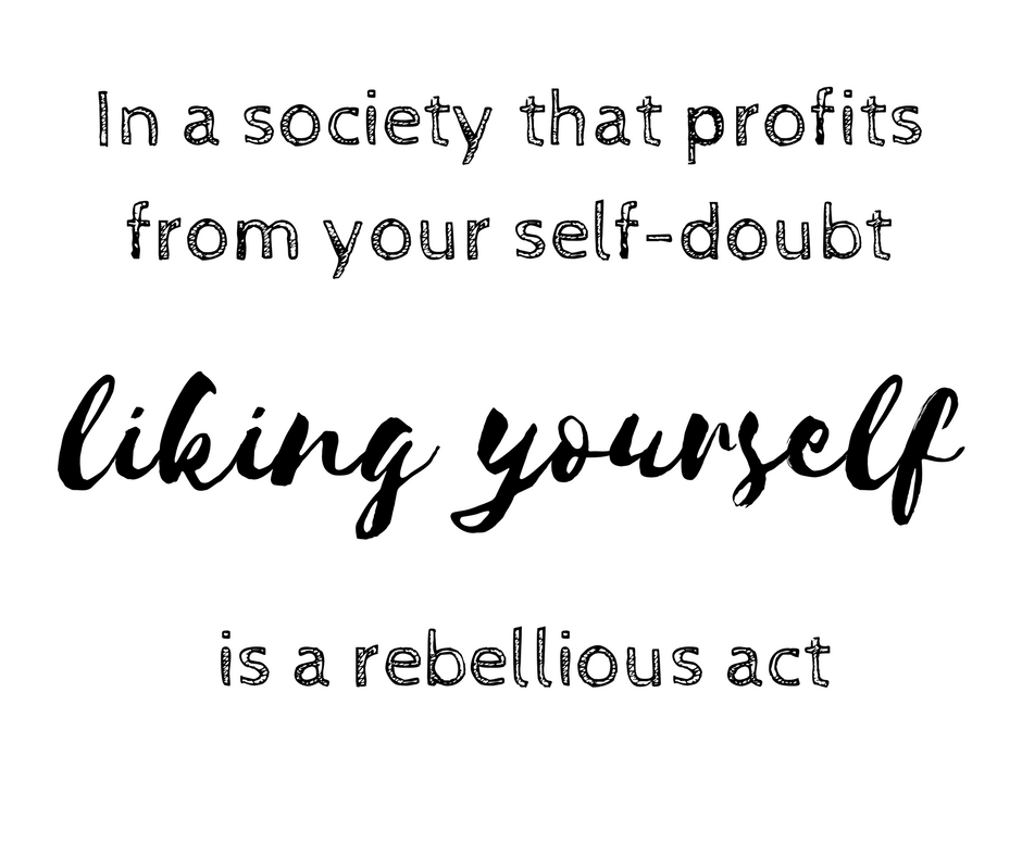 Copy of In a society that profits from your self-doubt.png