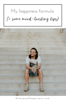 My happiness formula (and mood-boosting tips)