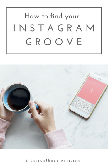 How to find your Instagram groove